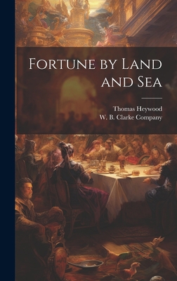 Fortune by Land and Sea 1021095745 Book Cover
