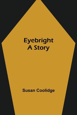 Eyebright: A Story 9355342810 Book Cover