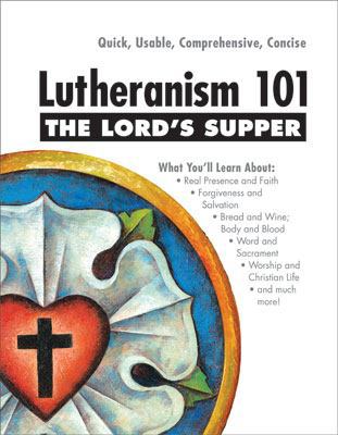 Lord's Supper - Lutheranism 101 0758634064 Book Cover