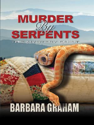 Murder by Serpents : The Mystery Quilt [Large Print] 1597227145 Book Cover