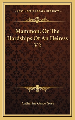 Mammon; Or the Hardships of an Heiress V2 1163519731 Book Cover