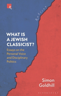 What Is a Jewish Classicist?: Essays on the Per... 1350322539 Book Cover