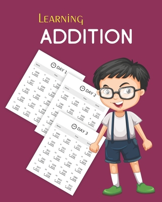 Learning Addition: 100 days of learning additio... B08JDXBM5Z Book Cover