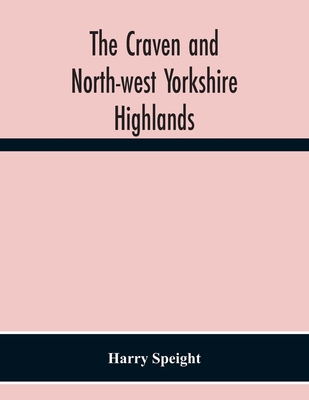 The Craven And North-West Yorkshire Highlands 935430074X Book Cover