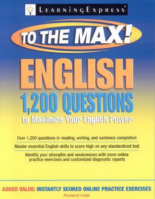 English to the Max: 1,200 Practice Questions to... 1576857042 Book Cover