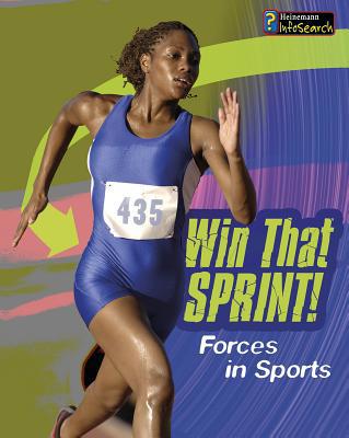 Win That Sprint!: Forces in Sport 1484626028 Book Cover