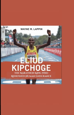 Eliud Kipchoge: The Marathon King Who Redefined...            Book Cover