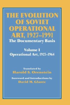 The Evolution of Soviet Operational Art, 1927-1... 0714645478 Book Cover