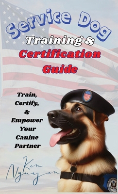 Service Dog Training & Certification Guide: Tra... B0F4CQHCT6 Book Cover