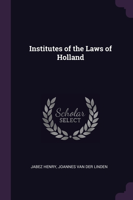 Institutes of the Laws of Holland 1377543366 Book Cover