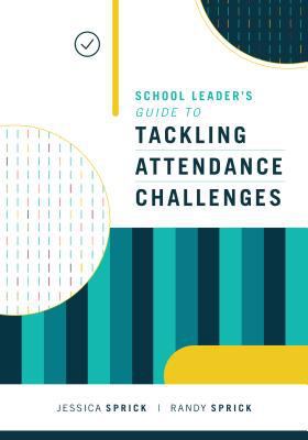 School Leader's Guide to Tackling Attendance Ch... 1416626816 Book Cover