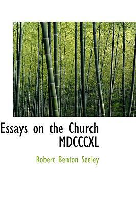 Essays on the Church MDCCCXL 1116373297 Book Cover