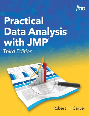 Practical Data Analysis with JMP, Third Edition 1642956147 Book Cover