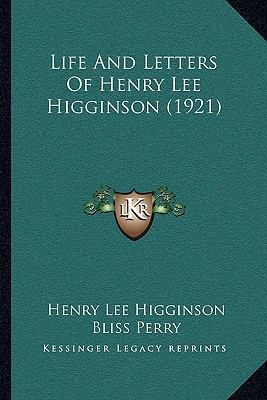 Life And Letters Of Henry Lee Higginson (1921) 1164953397 Book Cover