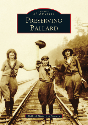 Preserving Ballard 146710793X Book Cover
