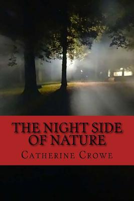 The Night Side of Nature 1545326525 Book Cover