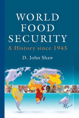 World Food Security: A History Since 1945 1349363332 Book Cover
