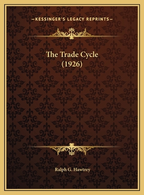 The Trade Cycle (1926) 1169830595 Book Cover