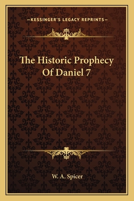 The Historic Prophecy Of Daniel 7 1162825944 Book Cover