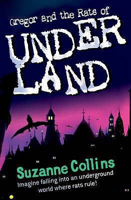 Gregor and the Rats of Underland. Suzanne Collins 1904442811 Book Cover