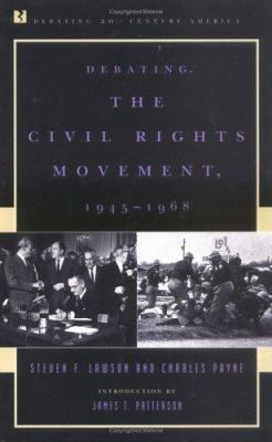Debating the Civil Rights Movement, 1945 1968 0847690539 Book Cover