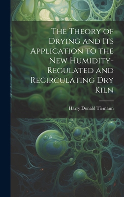 The Theory of Drying and Its Application to the... 1019833807 Book Cover