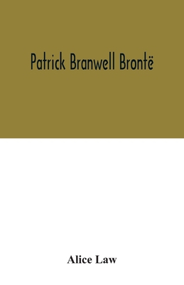 Patrick Branwell Brontë 9354033814 Book Cover