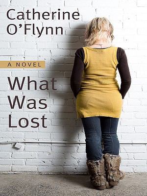 What Was Lost (Thorndike Press Large Print Core... [Large Print] 1410411443 Book Cover