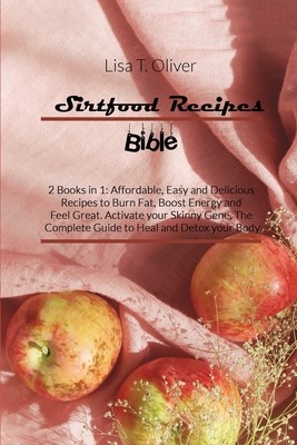 Sirtfood Recipes Bible: 2 Books in 1: Affordabl... 1801875995 Book Cover