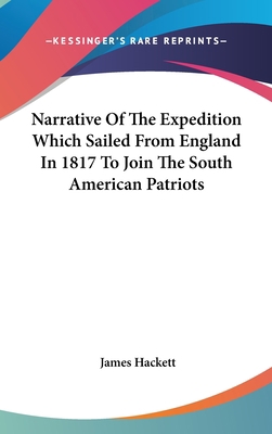 Narrative Of The Expedition Which Sailed From E... 0548524041 Book Cover