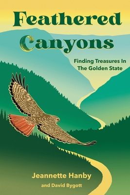 Feathered Canyons: Finding Treasures in the Gol... 1736495364 Book Cover