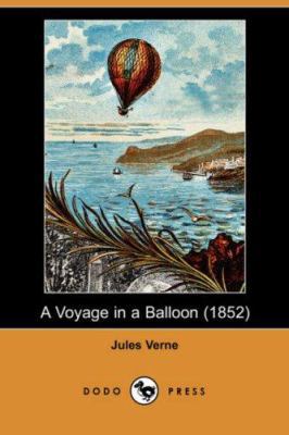 A Voyage in a Balloon (1852) (Dodo Press) 1406554286 Book Cover