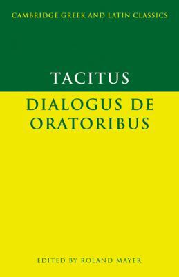 Tacitus: Dialogus de Oratoribus 0521469961 Book Cover