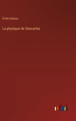 La physique de Descartes [French] 3385022134 Book Cover