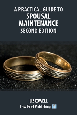 A Practical Guide to Spousal Maintenance - Seco... 1916698166 Book Cover
