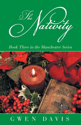 The Nativity: Book Three in the Manchester Series 1982253444 Book Cover