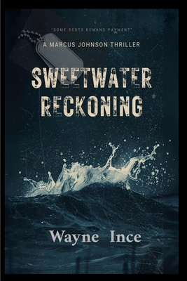 Sweetwater Reckoning: A Marcus Johnson Thriller B0GN1YDH28 Book Cover