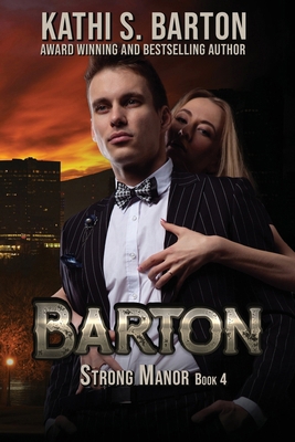 Barton: Strong Manor - Billionaire Romance B0CVBJRFLR Book Cover