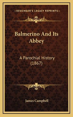 Balmerino And Its Abbey: A Parochial History (1... 1164802178 Book Cover