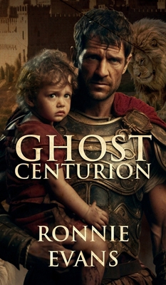 Ghost Centurion 1805415484 Book Cover