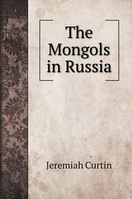 The Mongols in Russia 5519702977 Book Cover