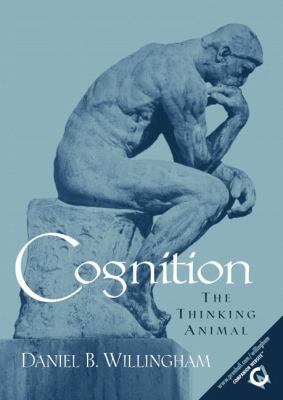 Cognition: The Thinking Animal 0130286990 Book Cover