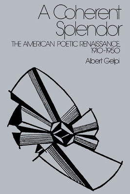 A Coherent Splendor: The American Poetic Renais... 052138687X Book Cover