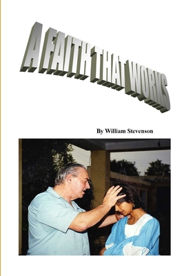 Faith that Really Works 1304251241 Book Cover
