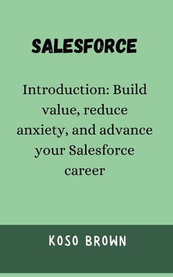 Salesforce: Introduction: Build value, reduce a... Book Cover