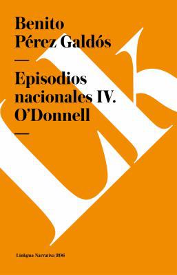 Episodios nacionales IV: O'Donnell [Spanish] 8490073139 Book Cover