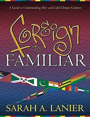 Foreign to Familiar: A Guide to Understanding H... 1581580223 Book Cover