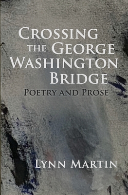 Crossing the George Washington Bridge: Poetry a...            Book Cover