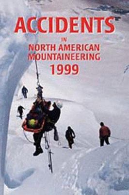 Accidents in North American Mountaineering: Vol... 0930410858 Book Cover