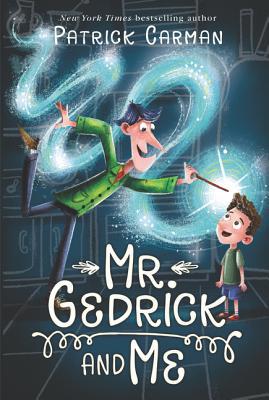 Mr. Gedrick and Me 0062421611 Book Cover